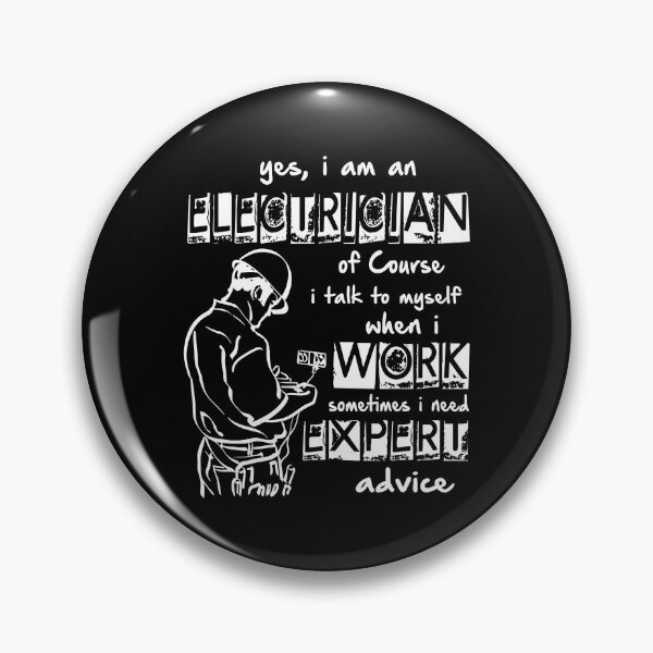 Item preview, Yes I Am An Electrician I Need Expert Advice designed and sold by SageTobias.