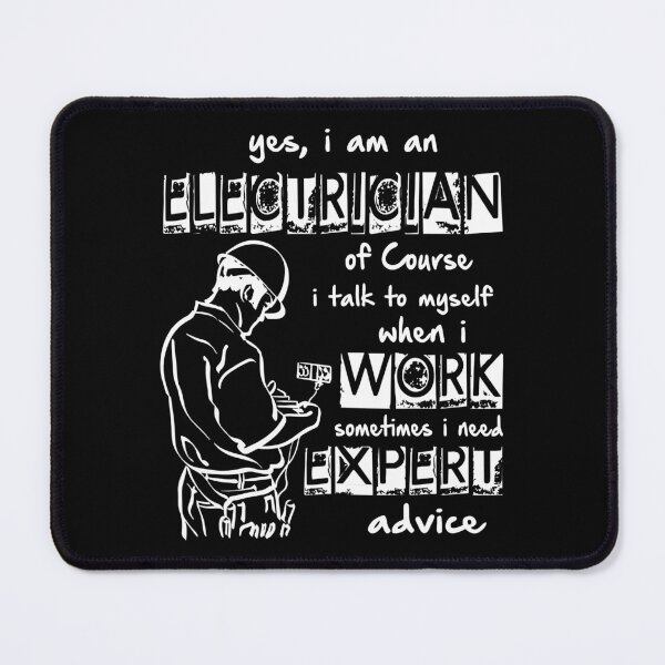 Item preview, Yes I Am An Electrician I Need Expert Advice designed and sold by SageTobias.