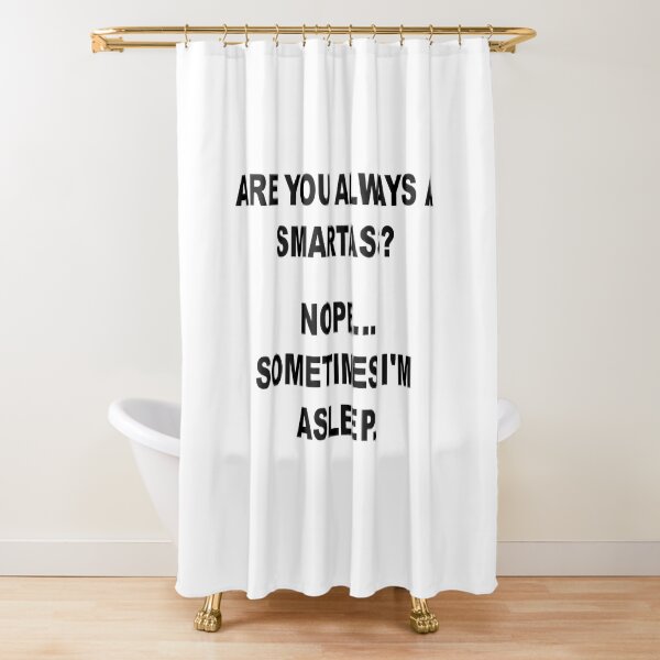 Item preview, Are You Always A Smartass ? Nope Sometimes I'm Asleep. designed and sold by Chafy  ⭐⭐⭐⭐⭐.