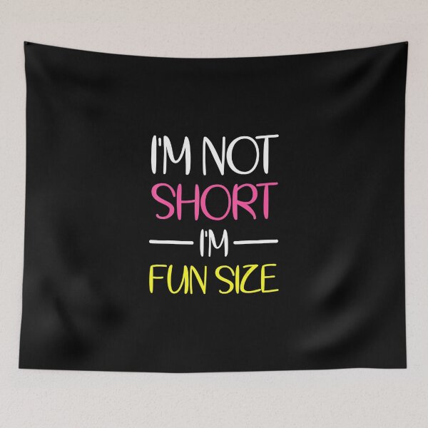 Item preview, I'm Not Short I'm Fun Size TShirt Humor Funny designed and sold by JuneSalazar.