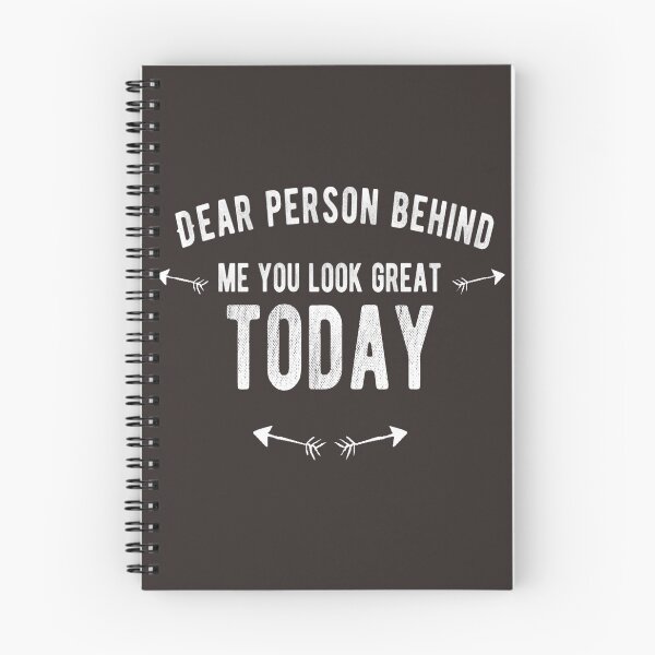 Item preview, Dear Person Behind Me You Look Great Today designed and sold by diva-design.