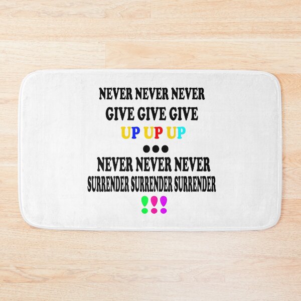 Item preview, Never Give Up. Never Surrender! - Never Never Never Surrender - Never Quit Never Give Up Never Surrender - You Never Lose Until You Give Up designed and sold by Viktor Kabbach.