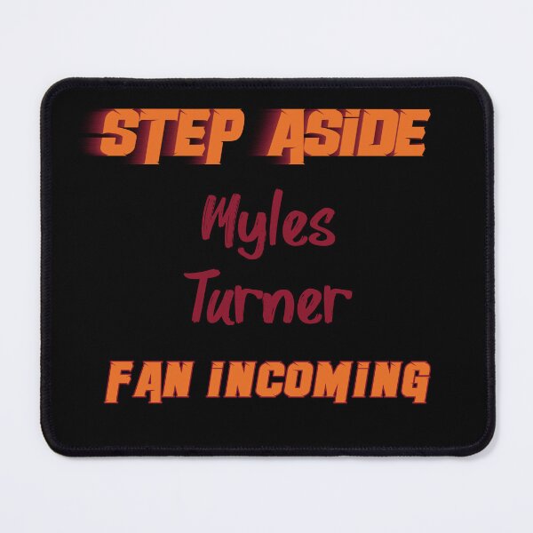 Item preview, Myles Turner - Step Aside, incoming fan designed and sold by 2Girls1Shirt.