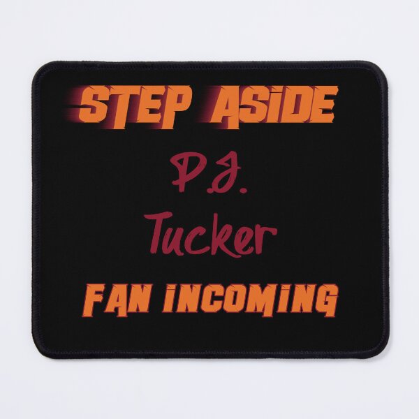 Item preview, P.J. Tucker - Step Aside, incoming fan designed and sold by 2Girls1Shirt.