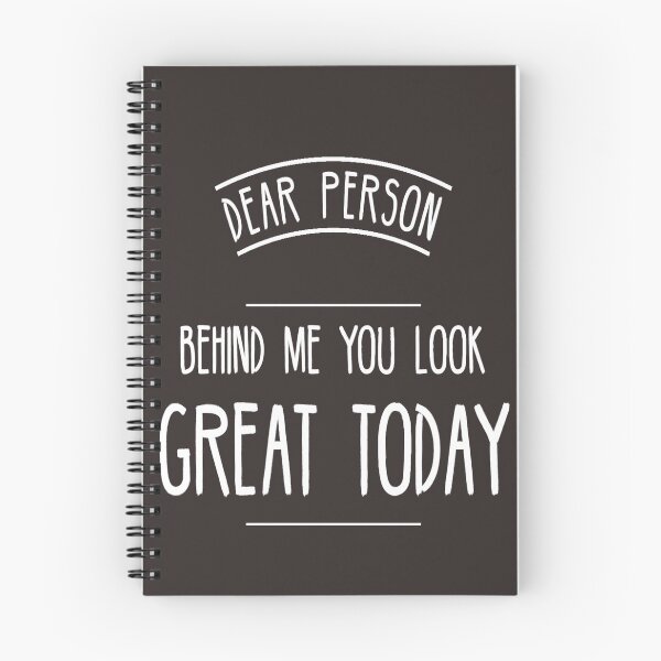 Item preview, Dear Person Behind Me You Look Great Today designed and sold by diva-design.