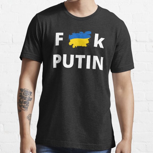 Fuck Vladimir Putin Stand with the Ukraine Flag Essential T-Shirt