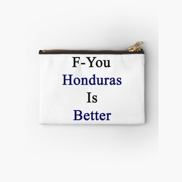 Item preview, F-You Honduras Is Better  designed and sold by supernova23.