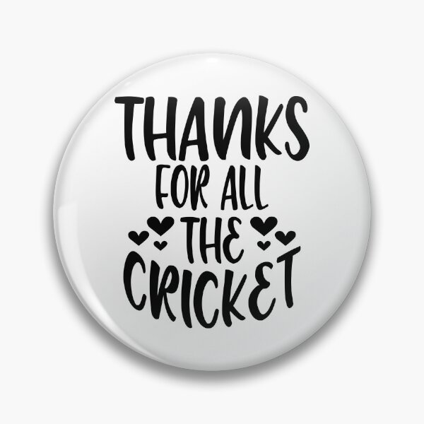 Item preview, Thanks For All The Cricket designed and sold by Byrd-Maureen.