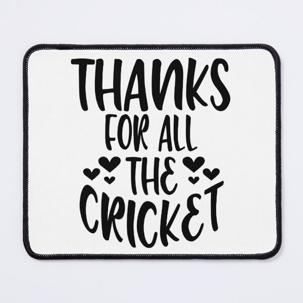 Item preview, Thanks For All The Cricket designed and sold by Byrd-Maureen.