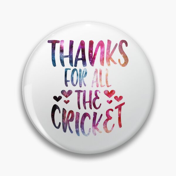 Item preview, Thanks For All The Cricket galaxy designed and sold by Byrd-Maureen.