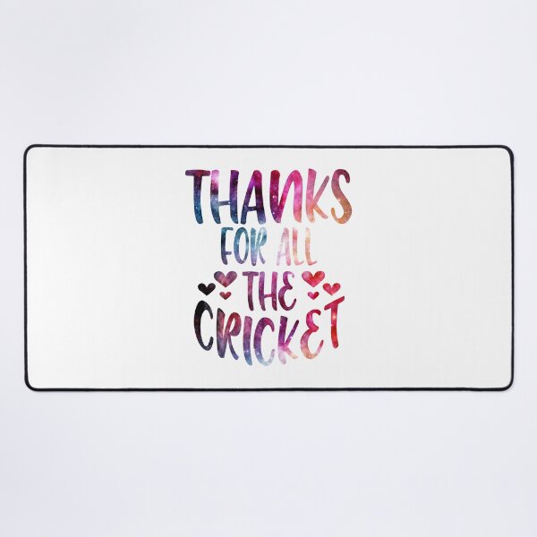 Item preview, Thanks For All The Cricket galaxy designed and sold by Byrd-Maureen.