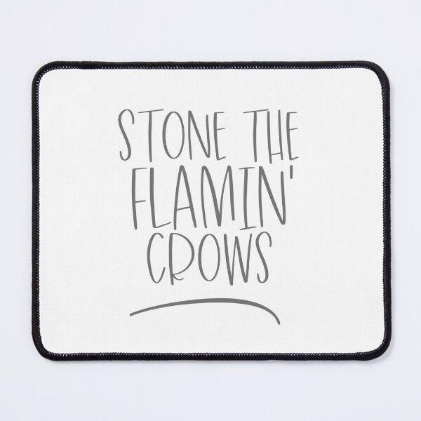 Item preview, Stone The Flamin' Crows Alf Stewart Quote designed and sold by chellys.