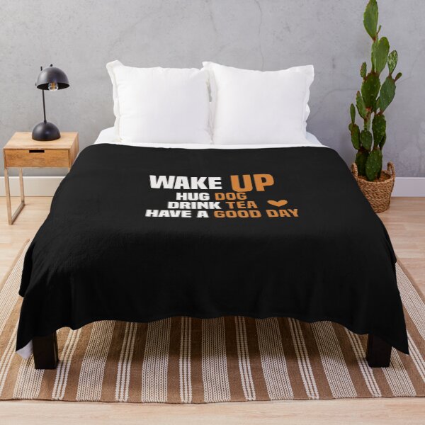 Item preview, wake up hug dog drink tea have a good day designed and sold by Crystakim.