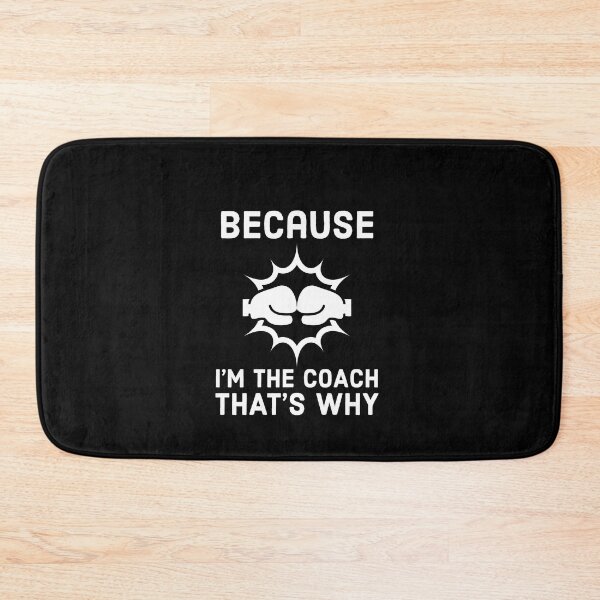 Item preview, Because I'm the coach that's why - Funny boxing coach saying designed and sold by Theleochick.