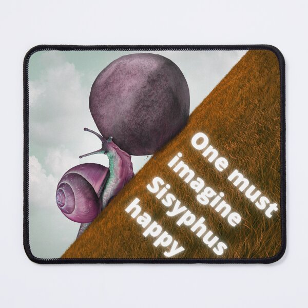 Item preview, One must imagine Sisyphus happy, Albert Camus, Absurdism designed and sold by TheFreeLife.