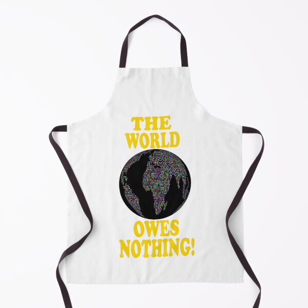 Item preview, The World Owes You Nothing - The World Owes You Nothing It Was Here First designed and sold by Viktor Kabbach.