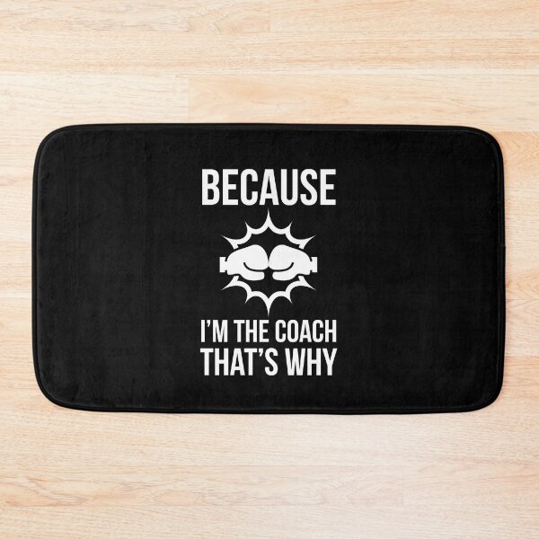 Item preview, Because I'm the coach that's why - Funny boxing coach saying designed and sold by Theleochick.