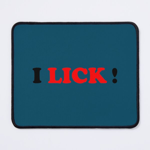 Item preview, I LICK! designed and sold by BluMankuma.