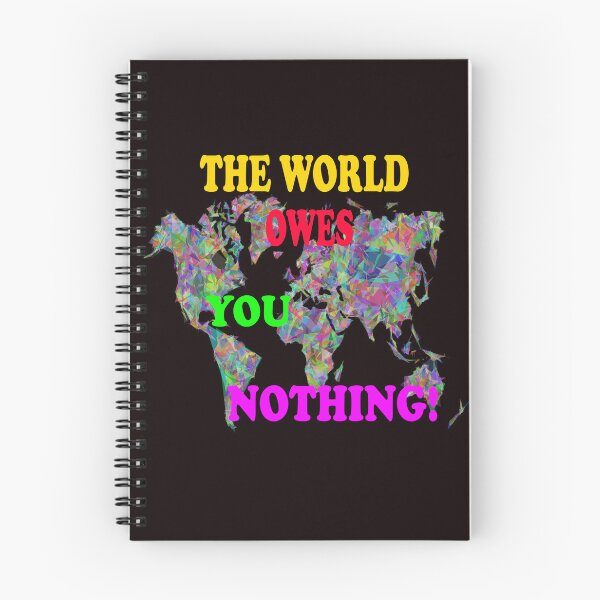 Item preview, The World Owes You Nothing - The World Owes You Nothing It Was Here First designed and sold by Viktor Kabbach.