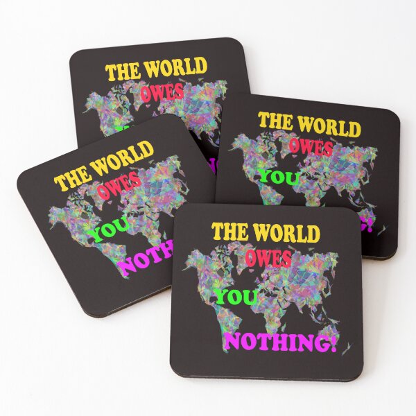 Item preview, The World Owes You Nothing - The World Owes You Nothing It Was Here First designed and sold by Viktor Kabbach.
