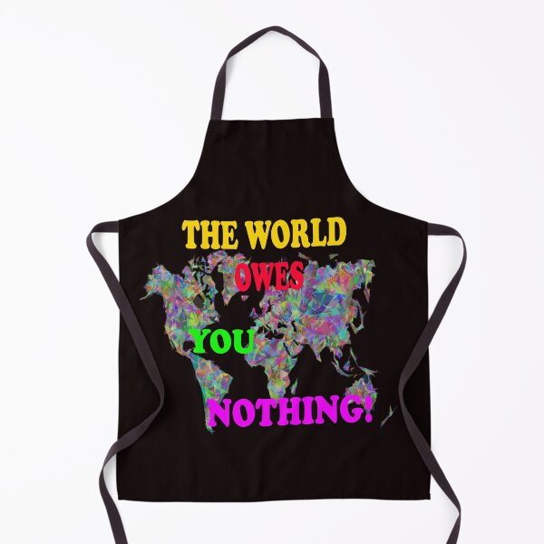Item preview, The World Owes You Nothing - The World Owes You Nothing It Was Here First designed and sold by Viktor Kabbach.