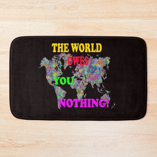 Item preview, The World Owes You Nothing - The World Owes You Nothing It Was Here First designed and sold by Viktor Kabbach.