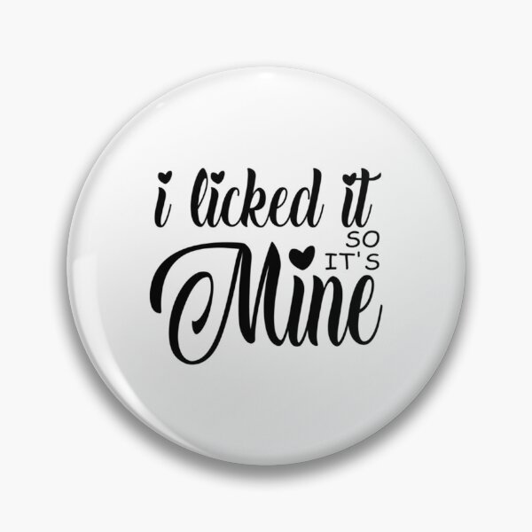 Item preview, Lick Me! - I Licked it so It_amp_s Mine designed and sold by BluMankuma.