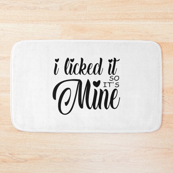 Item preview, Lick Me! - I Licked it so It_amp_s Mine designed and sold by BluMankuma.