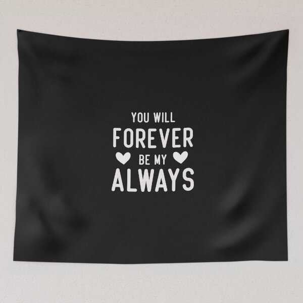 Item preview, you will forever be my always designed and sold by Crystakim.