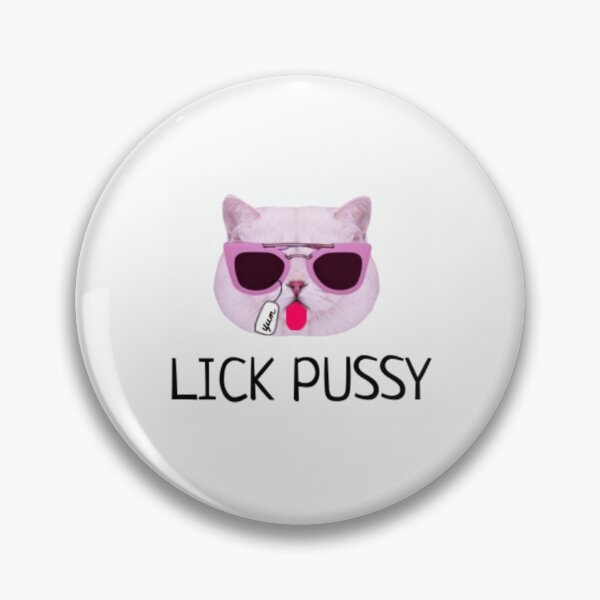 Item preview, LICK PUSSY               designed and sold by BluMankuma.
