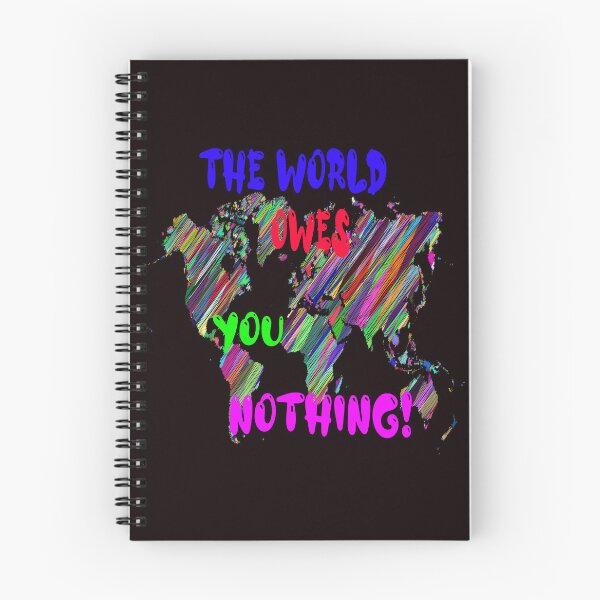 Item preview, Copy of The World Owes You Nothing - The World Owes You Nothing It Was Here First designed and sold by Viktor Kabbach.