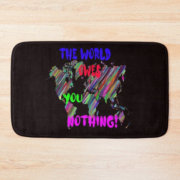 Item preview, Copy of The World Owes You Nothing - The World Owes You Nothing It Was Here First designed and sold by Viktor Kabbach.