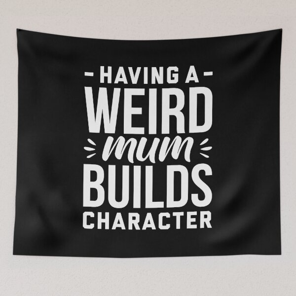Item preview, Having A Weird Bonus Mum Character designed and sold by T-shirt For You.
