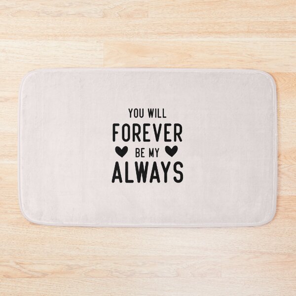 Item preview, you will forever be my always designed and sold by Crystakim.