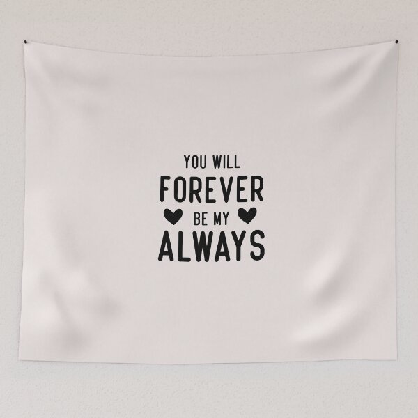 Item preview, you will forever be my always designed and sold by Crystakim.