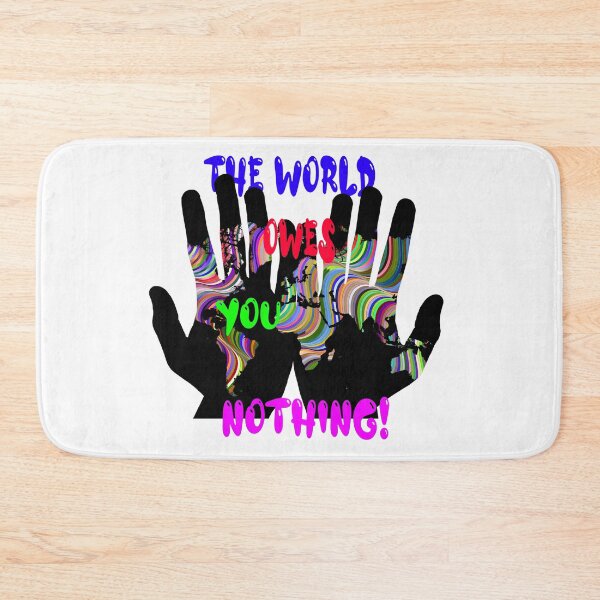 Item preview, The World Owes You Nothing - The World Owes You Nothing It Was Here First designed and sold by Viktor Kabbach.