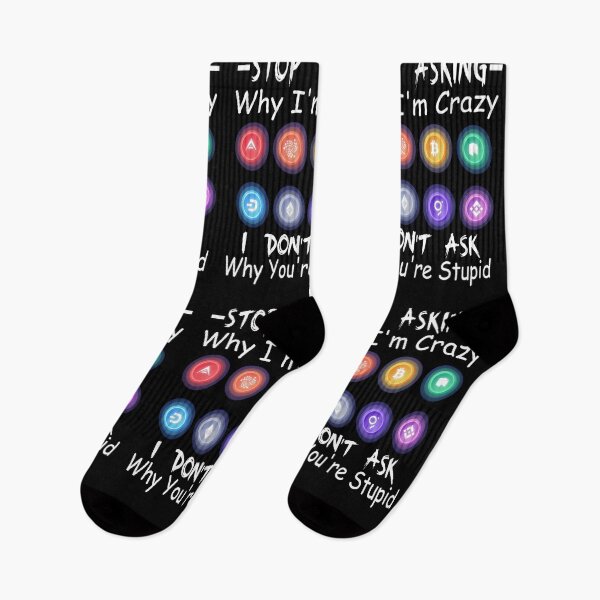 Item preview,  Stop Asking Why I'm Crazy I Don't Ask Why You're Stupid designed and sold by boyastore.