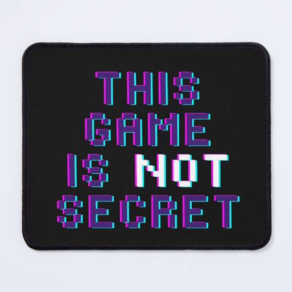 Item preview, This Game Is Not Secret designed and sold by HongThuyet.