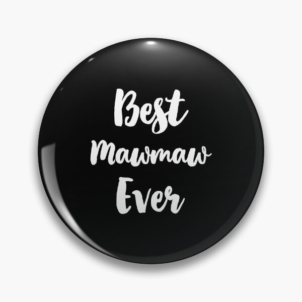 Item preview, Best Mawmaw Ever Funny Cute Maw-Maw Mother'S Day Gift designed and sold by madisonbau.