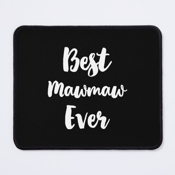 Item preview, Best Mawmaw Ever Funny Cute Maw-Maw Mother'S Day Gift designed and sold by madisonbau.