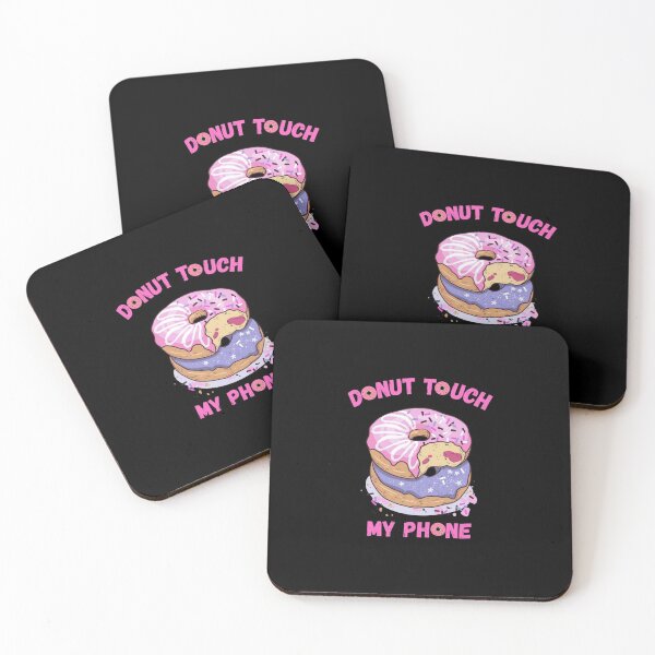 Item preview, Donut Touch My Phone Don't Touch My Phone Do Not Touch My Phone designed and sold by Bromos Merch.