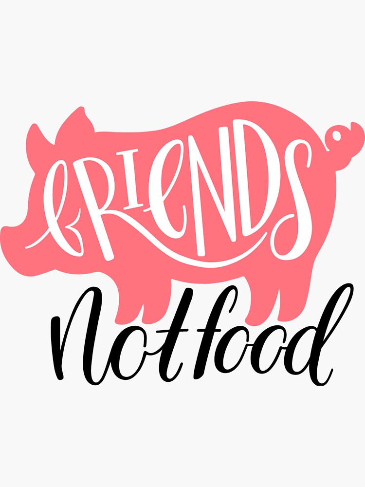 friends-not-food-vegetarian-vegan-pig-sticker-sticker-by