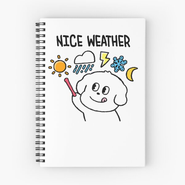 Item preview, nice weather dog says designed and sold by ANIMAL T-SHIRT.