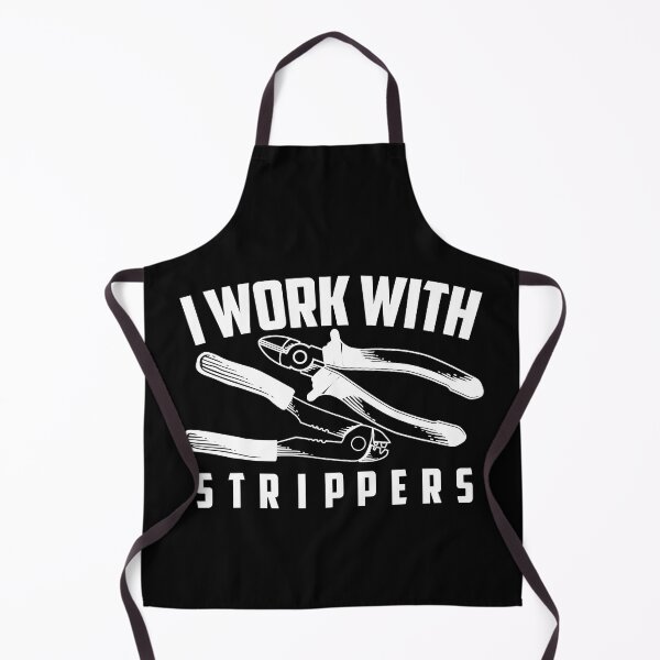 Item preview, I Work With Strippers Cool Electric Hand Tool designed and sold by SageTobias.