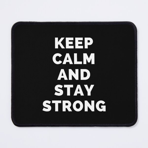 Item preview, Keep Calm And Stay Strong - Black And White Simple Font - Funny Meme Sarcastic Satire - Self Inspirational Quotes - Inspirational Quotes About Life and Struggles designed and sold by ExploreTheStore.