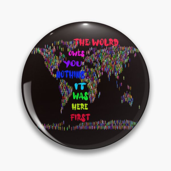 Item preview, The World Owes You Nothing - The World Owes You Nothing It Was Here First designed and sold by Viktor Kabbach.