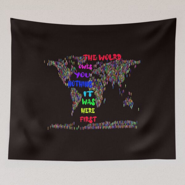 Item preview, The World Owes You Nothing - The World Owes You Nothing It Was Here First designed and sold by Viktor Kabbach.