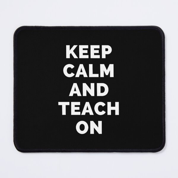 Item preview, Keep Calm And Teach On - Black And White Simple Font - Funny Meme Sarcastic Satire - Self Inspirational Quotes - Inspirational Quotes About Life and Struggles designed and sold by ExploreTheStore.