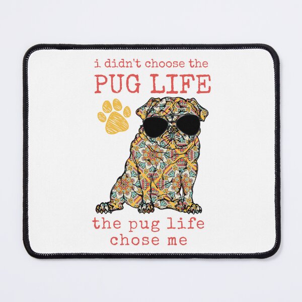 Item preview, I Didn't Choose The Pug Life designed and sold by momofdoggos.