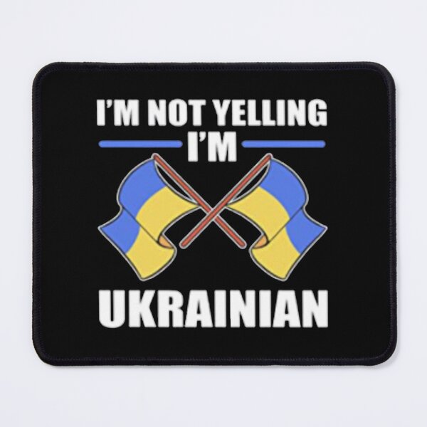 Item preview, Im Not Yelling Im Ukrainian designed and sold by hamzah EL ⭐⭐⭐⭐⭐.